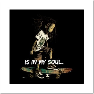 Is in my soul Posters and Art